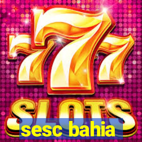 sesc bahia